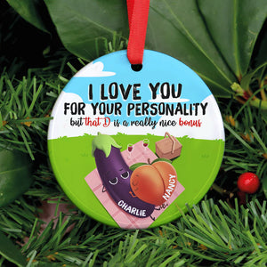 Couple Funny Food Ceramic Circle Ornament, Personalized Christmas Gift, I Love You For Your Personality - Ornament - GoDuckee