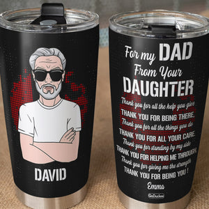 Personalized Dad and Daughter Tumbler - Thank You For All The Help You Give For Being There - Tumbler Cup - GoDuckee