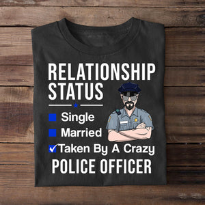 Personalized Police Shirts, Relationship status Taken by a crazy Police Husband - For Wife - Shirts - GoDuckee