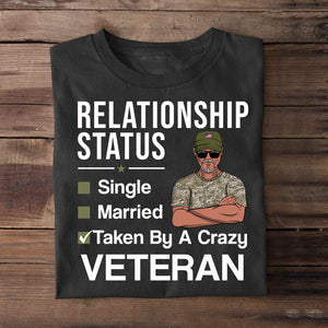 Personalized Gifts For Her, Relationship status Taken by a crazy Veteran Husband, Custom Shirts - Shirts - GoDuckee