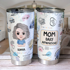 Mom Daily Affirmations - Personalized Tumbler - Mother's Day Gift - Gift For Mom - Tumbler Cup - GoDuckee