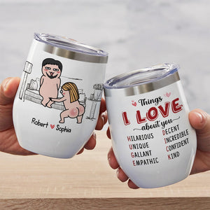 Things I Love About You - Personalized Couple Tumbler - Gift For Tumbler - Coffee Mug - GoDuckee