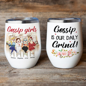 Gossip Is Our Daily Grind Personalized Friends Tumbler, Gift For Couple - Wine Tumbler - GoDuckee