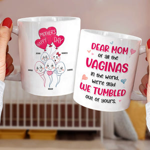 Dear Mom Of All The Vaginas In The World, We're Glad We Tumbled Out Of Yours - Mother's Day Gift - Personalized Funny Sperm Coffee Mug - Gift For Mom - Coffee Mug - GoDuckee