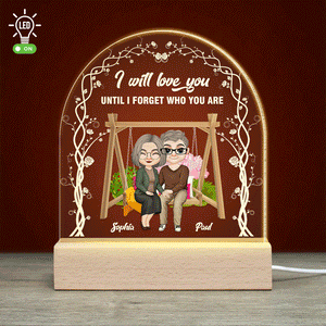 I Will Love You Until Forget Who You Are, Old Couple Personalized 3D Led Light Wooden Base, Gift For Couple - Led Night Light - GoDuckee