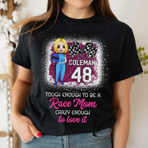 Tough Enough To Be A Race Mom Crazy Enough To Love It - Personalized Shirts - Gift for Racing Families - Chibi Racing Girl - Shirts - GoDuckee