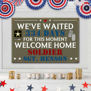We've Waited For This Moment, Personalized Printed Metal Sign For Military Family - Metal Wall Art - GoDuckee