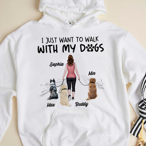 I Just Want To Walk With My Dogs, Personalized Shirt, Gifts For Dog Lover - Shirts - GoDuckee