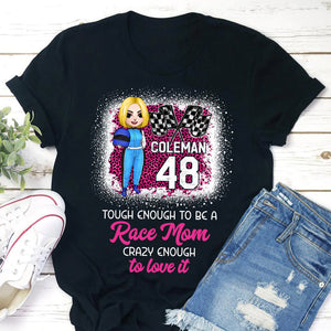 Tough Enough To Be A Race Mom Crazy Enough To Love It - Personalized Shirts - Gift for Racing Families - Chibi Racing Girl - Shirts - GoDuckee