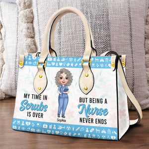 My Time In Scrubs Is Over But Being A Nurse Never Ends, Personalized Leather Bag for Retired Nurses - Leather Bag - GoDuckee
