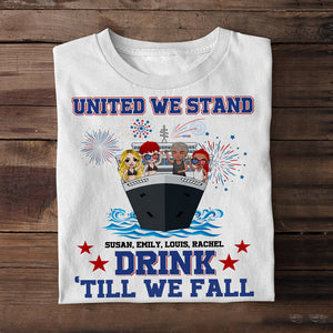 United We Stand Drink Till We Fall Personalized Cruising Shirts, Gift For Independence Day - Shirts - GoDuckee