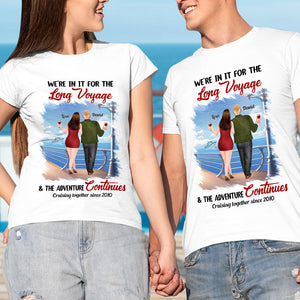 We're In It For The Long Voyage & The Adventure Continues - Personalized Cruising Couple Shirt - Gift For Couple - Shirts - GoDuckee