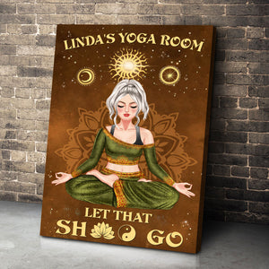 Yoga Let That Shit Go Personalized Canvas Print Gift For Yoga Lovers - Poster & Canvas - GoDuckee