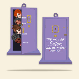 Sisters I'll Be There For You - Personalized Flat Peephole Frame Ornament - Gift for Besties - Hello Girl Doll - Ornament - GoDuckee