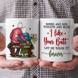 Roses Are Red Violets Are Blue I Like Your Butt Let Me Touch It Forever, Old Couple Married White Mug - Coffee Mug - GoDuckee