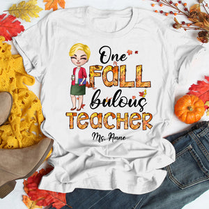 Personalized Fall Season Teacher Shirt, One Fall Bulous Teacher - Shirts - GoDuckee