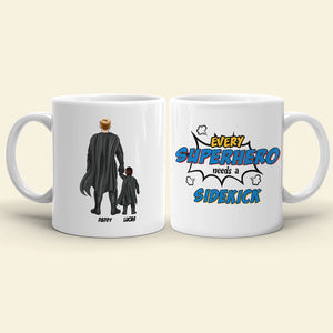 Every Hero Needs A Sidekick, Single Dad Mom White Mug - Coffee Mug - GoDuckee