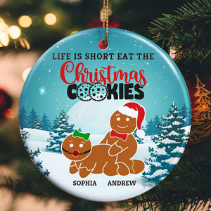 Naughty Gingerbread Life Is Short Eat The Christmas Cookie, Personalized Ceramic Ornament, Christmas Gift For Couple - Ornament - GoDuckee