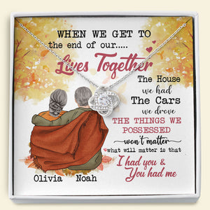 Couple Get To The End Of Our Lives Together - Personalized Love Knot Necklace - Gift for Him/Her - Couple Shoulder to Shoulder - Jewelry - GoDuckee