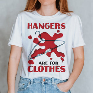 Hanger Are For Clothes Abortionfeminist Shirts - Shirts - GoDuckee