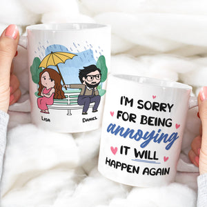 I'm Sorry For Being Annoying - Personalized Couple Mug - Gift For Couple - Coffee Mug - GoDuckee