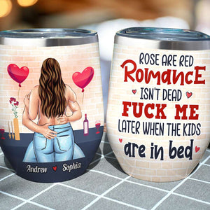 Roses Are Red Romance Isn't Dead Personalized Tumbler Cup, Couple Gift - Wine Tumbler - GoDuckee