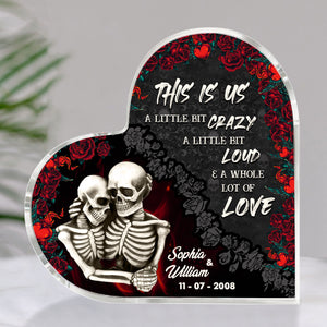 This Is Us A Little Bit Crazy A Little Bit Loud And A Whole Lot Of Love, Couple Heart Shaped Acrylic - Decorative Plaques - GoDuckee