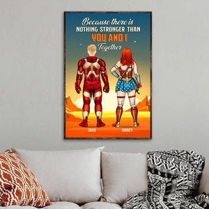 Because There Is Nothing Stronger Than You And I Together Personalized Couple Canvas Printed, Gift For Couple - Poster & Canvas - GoDuckee