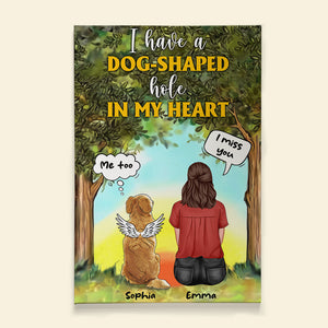 Dog Mom's Gift, Personalized Dog Memorial Canvas Print, A Dog-Shaped Hole In My Heart - Poster & Canvas - GoDuckee