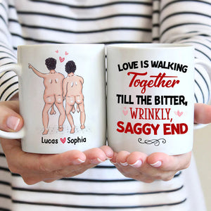 Love Is Walking Together Till The Bitter, Wrinkly, Saggy End - Personalized Couple Mug - Gift For Couple - Coffee Mug - GoDuckee