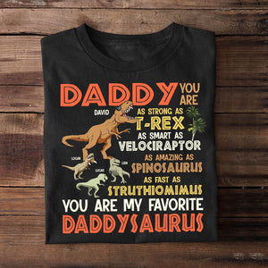 You Are My Favorite Daddysaurus Personalized Father's Day Shirt Gift For Dad - Shirts - GoDuckee