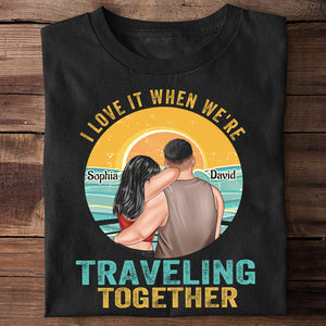 I Love It When We're Traveling Together Personalized Cruising Couple Shirt Gift For Couple - Shirts - GoDuckee