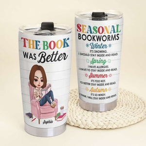 The Book Was Better Personalized Tumbler Cup, Gift For Book Lovers - Tumbler Cup - GoDuckee