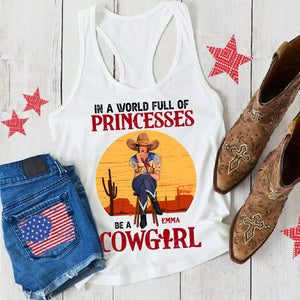 In A World Full Of Princesses Be A Cowgirl, Personalized Shirt for Cowgirls - Shirts - GoDuckee