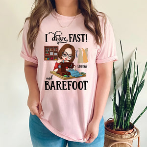 I Drive Fast And Barefoot Personalized Sewing Shirts - Shirts - GoDuckee