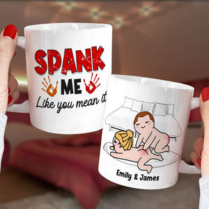 Spank Me Like You Mean It - Personalized Couple Mug - Gift For Couple - Coffee Mug - GoDuckee