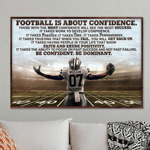 Football Is About Confidence Personalized Football Player Canvas Print, Gift For Football Lovers - Poster & Canvas - GoDuckee