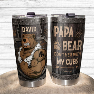 Papa Bear Don't Mess With His Cubs, Personalized Father's Day Tumbler Cup, Gift For Dad - Tumbler Cup - GoDuckee