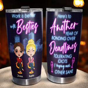 Work Is Better With Besties, Personalized Besties Coworker Tumbler - Tumbler Cup - GoDuckee