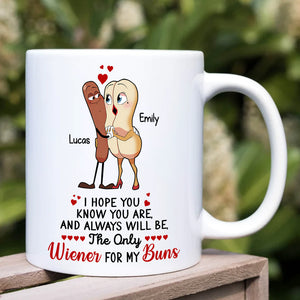 You Are The Only Wiener For My Buns Personalized Mug, Funny Gift For Couple - Coffee Mug - GoDuckee