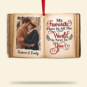 Couple My Favorite Place Is Next To You, Personalized Acrylic Ornament, Upload Couple's Image - Ornament - GoDuckee