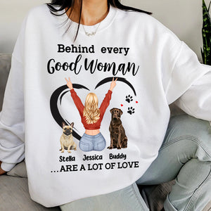 Behind Every Good Woman Are A Lot Of Love, Girl Play With Dog T-shirt Hoodie Sweatshirt - Shirts - GoDuckee