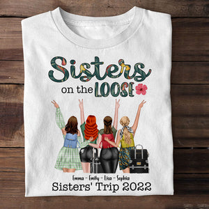 Sisters On The Loose Personalized Travel Sisters Shirt Gift For Her - Shirts - GoDuckee