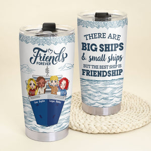 The Best Ship Is Friendship Personalized Cruising Friends Tumbler, Gift For Friends - Tumbler Cup - GoDuckee