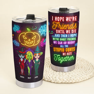 Personalized Witch Sisters Tumbler - Halloween Gift For Sister, Friends Until We Die - Tumbler Cup - GoDuckee