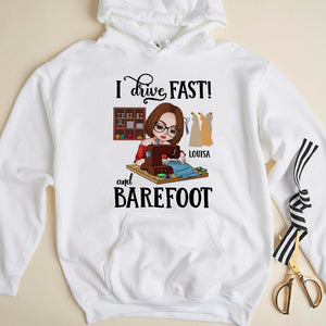 I Drive Fast And Barefoot Personalized Sewing Shirts - Shirts - GoDuckee