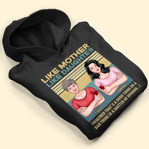 Like Mother Like Daughter Personalized Shirt, Gift For Family, Mother's Day Gift, Father's Day Gift - Shirts - GoDuckee