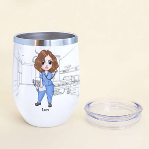 Personalized Nurse Dolls Wine Tumbler - You're A Great Nurse Believe Me - Wine Tumbler - GoDuckee