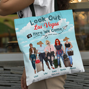 Travel Girls Look Out Las Vegas Here We Come Personalized Tote Bag - Tote Bag - GoDuckee