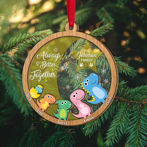 Always Better Together Personalized Dinosaur Family Ornament, Christmas Tree Decor - Ornament - GoDuckee